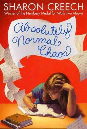 Absolutely Normal Chaos by Sharon Creech