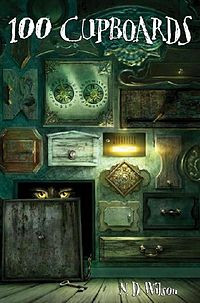 100 Cupboards by N.D. Wilson