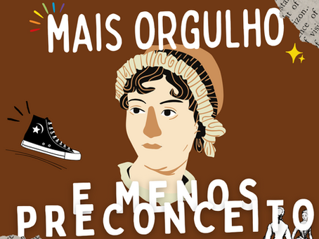 Orgulho e preconceito e nós duas