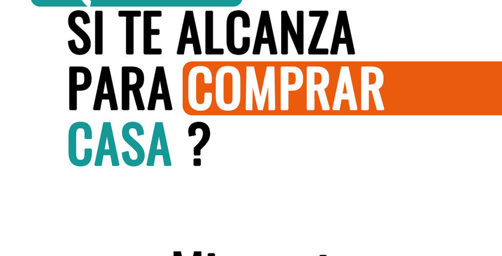 portada de infografía para saber si te alcanza para comprar casa