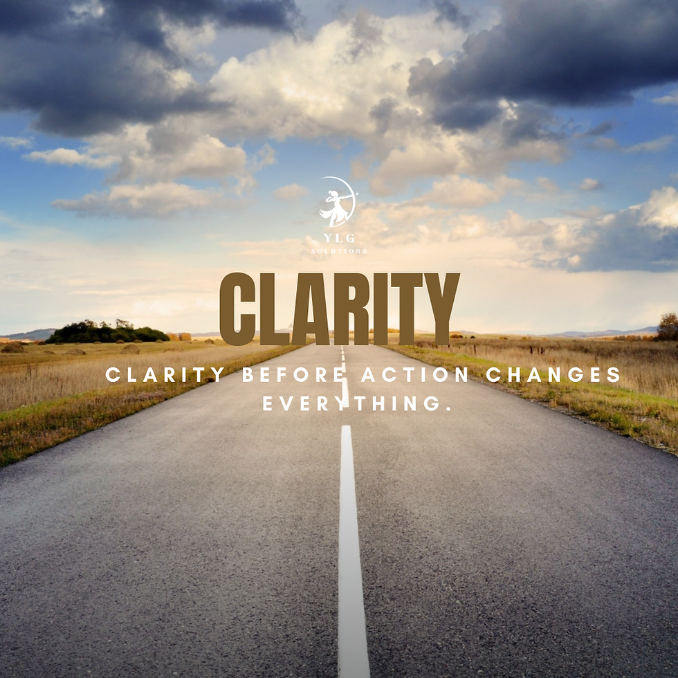 Clarity Before Action - The Core of What YLG Solutions Stands For