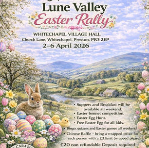 North West/Lune Valley Easter Rally 2nd of April To 6th Of April 2026. At White Chapel Village Hall.