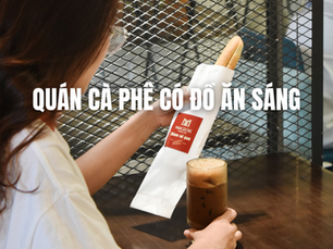 Quán cà phê có đồ ăn sáng yên tĩnh giữa lòng Sài Gòn