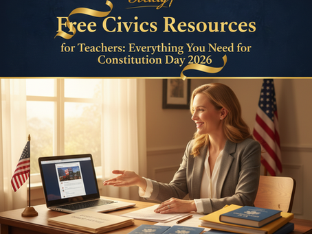 Free Civics Resources for Teachers: Everything You Need for Constitution Day 2026