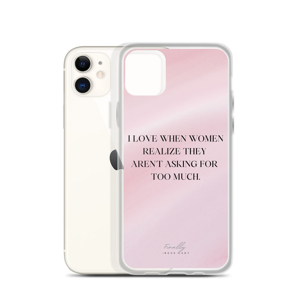 Thumbnail: Women Aren't Asking Too Much iPhone Case