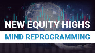 #254: New Equity Highs Mind Reprogramming