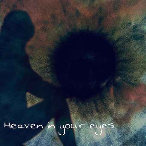 Heaven in your eyes.jpeg