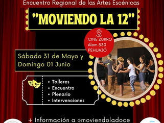 PEHUAJÓ: ENCUENTRO REGIONAL DE LAS ARTES ESCÉNICAS "MOVIENDO LA 12"