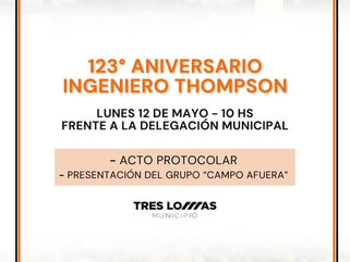 INGENIERO THOMPSON CELEBRA EL LUNES SU 123° ANIVERSARIO