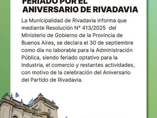 RIVADAVIA: EL MARTES 30, FERIADO POR EL ANIVERSARIO DEL DISTRITO