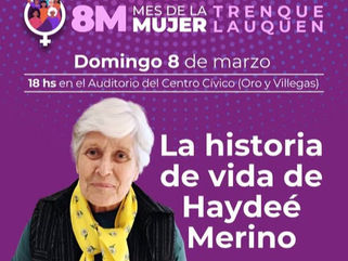 8M EN TRENQUE LAUQUEN: CONVERSATORIO Y HOMENAJE “LA HISTORIA DE HAYDEÉ MERINO”, ESTE DOMINGO EN EL CENTRO CÍVICO 