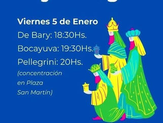 LOS REYES MAGOS LLEGAN ESTE VIERNES A PELLEGRINI Y A LAS LOCALIDADES DE BOCAYUVA Y DE BARY
