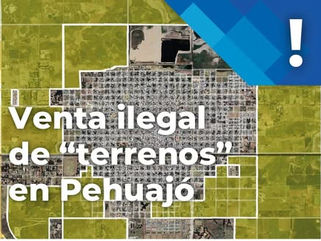 ALERTAN SOBRE LA VENTA ILEGAL DE TERRENOS EN PEHUAJÓ