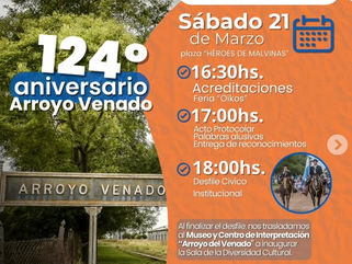 CELEBRACIÓN POR EL 124° ANIVERSARIO DE ARROYO VENADO