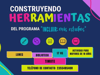EL PROGRAMA “CONSTRUYENDO HERRAMIENTAS” LLEGA A LA LOCALIDAD DE TIMOTE