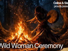 Wild Woman Ceremony