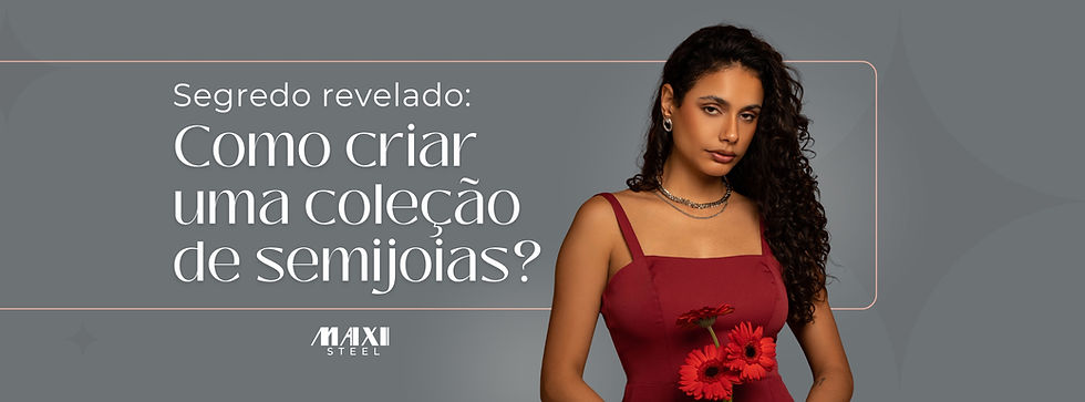 Maxi Steel: Aprenda como criar uma coleção de semijoias de sucesso. Modelo usa acessórios da marca Maxi Steel, joias em aço na cor prata, e vestido vermelho.