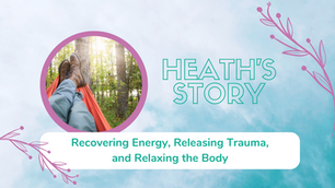 Case Study: Heath's Story