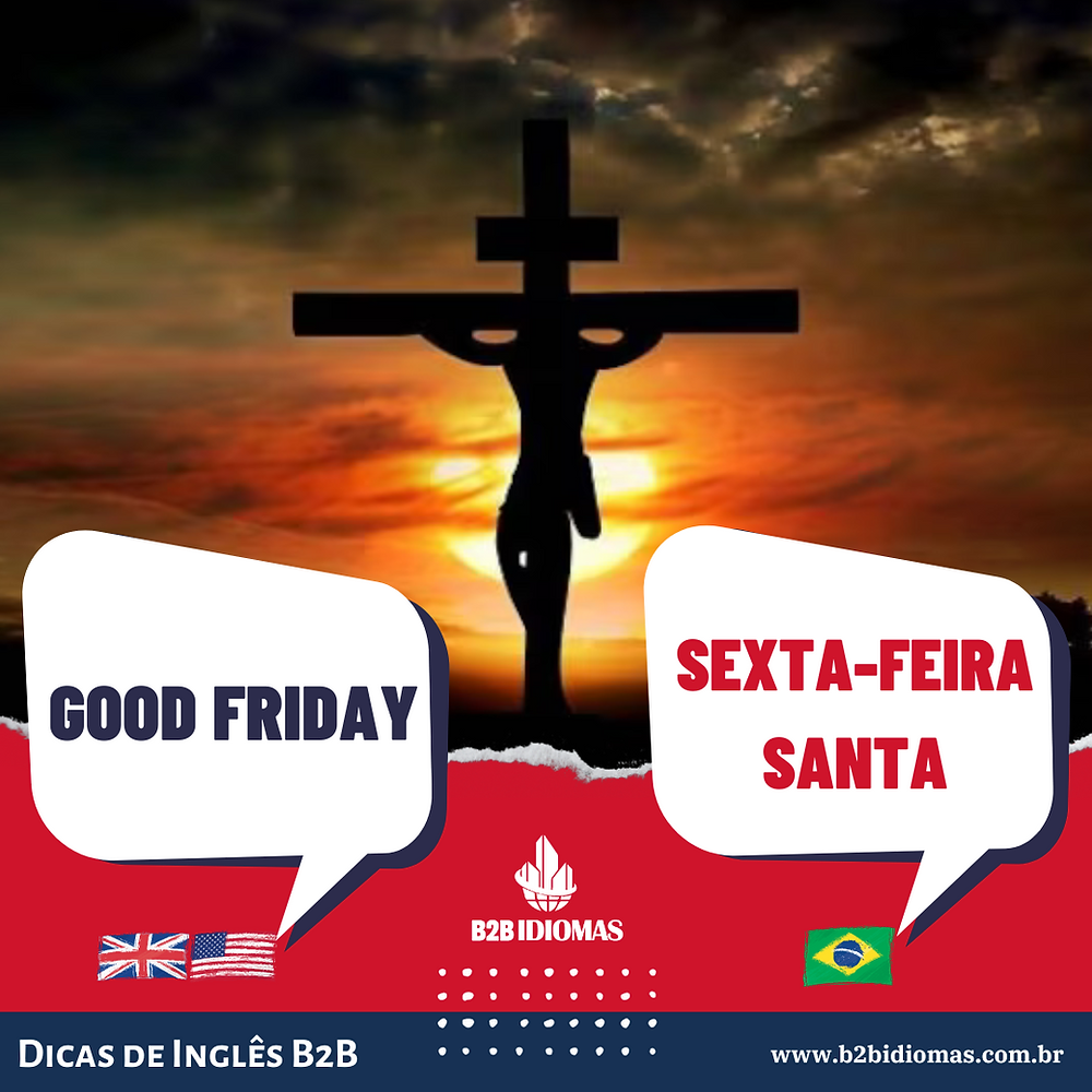 Dicas de Inglês da B2B: como dizer SEXTA-FEIRA SANTA em inglês?