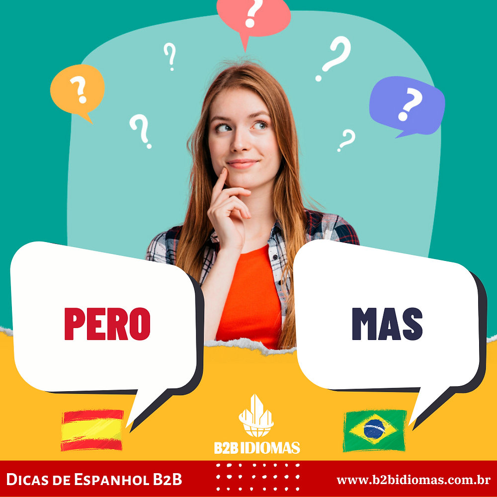 Dicas de Espanhol da B2B: como usar a palavra PERO, em espanhol?
