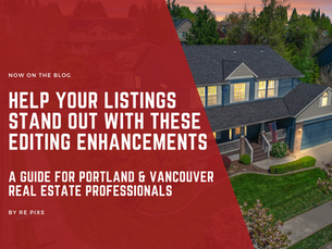 Real estate photo editing enhancements for Portland and Vancouver listings