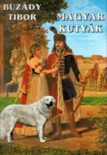 Buzády Tibor: Magyar kutyák