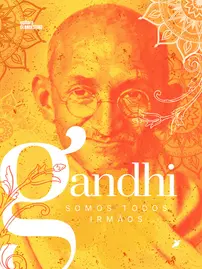 SOMOS TODOS IRMÃOS - Mohandas Gandhi