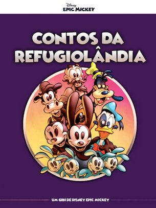 EPIC MICKEY: CONTOS DA REFUGIOLÂNDIA