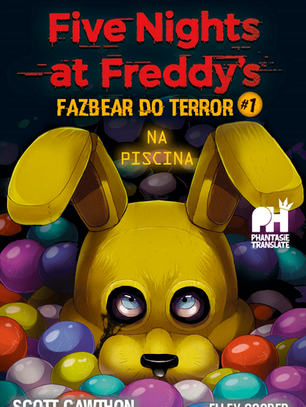 FIVE NIGHTS AT FREDDY'S - FAZBEAR DO TERROR #1: NA PISCINA