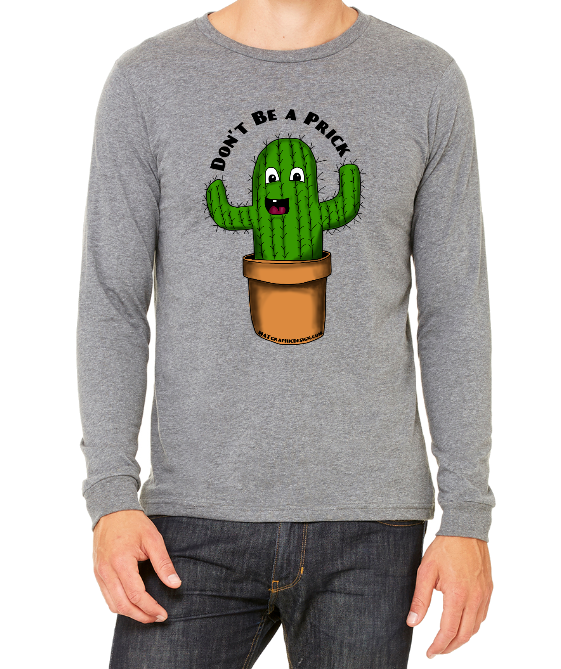 Thumbnail: Don't Be a Prick Long Sleeve Shirt
