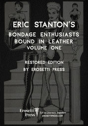 Eric Stanton Exclusive Restored Fetish Classics from Erosetti Press
