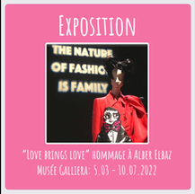 EXPOSITION ‘LOVE BRINGS LOVE’, HOMMAGE A ALBER ELBAZ, AU PALAIS GALLIERA À PARIS