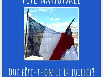 QUE FÊTE-T-ON LE 14 JUILLET?