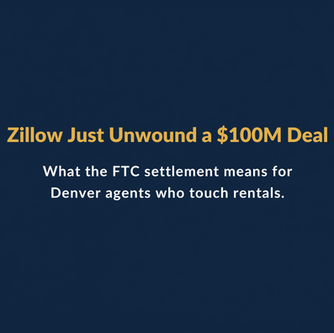 Zillow Just Unwound a $100M Deal. Denver Agents Who Touch Rentals Should Read This.