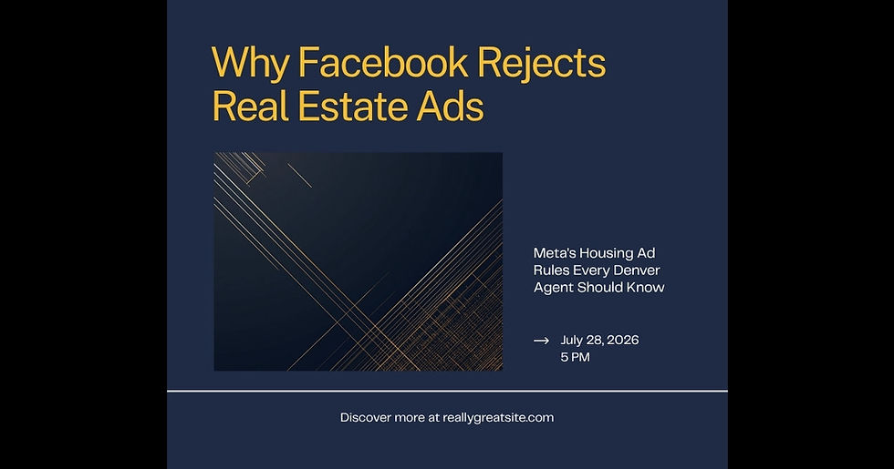 Why Facebook Rejects Real Estate Ads: Meta's Housing Rules Every Denver Agent Should Know in 2026