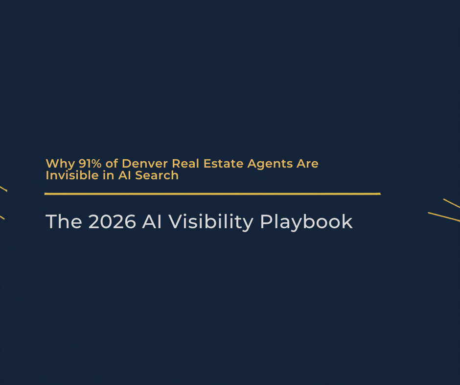 Why 91% of Denver Real Estate Agents Are Invisible in AI Search