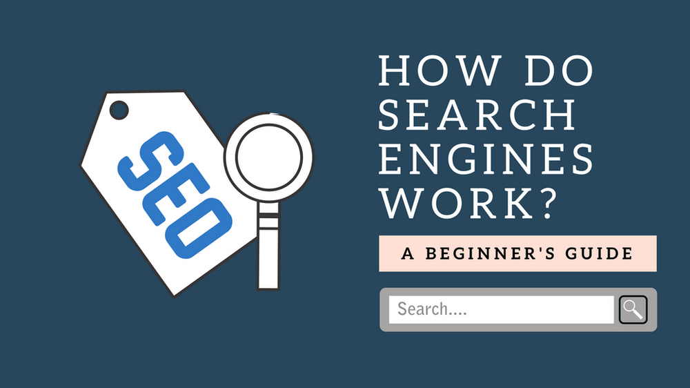 How Do Search Engines Work?