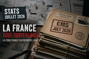 Statistiques CMS Juillet 2026 : la France sous surveillance, la Zone France en première ligne