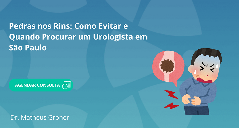 Pedras nos Rins: Como Evitar e Quando Procurar um Urologista em São Paulo
