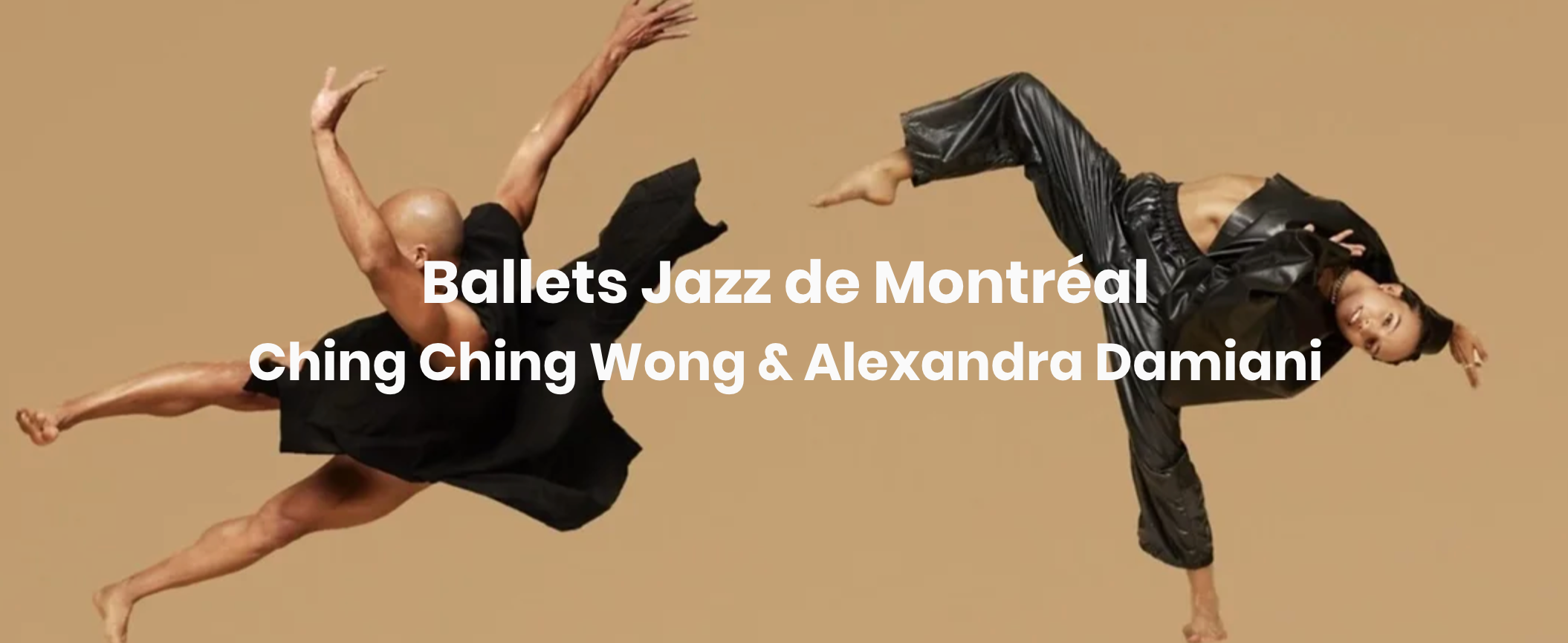 Ballets Jazz de Montréal Ching Ching Wong & Alexandra Damiani