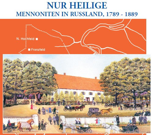 Nur Heilige. Mennoniten in Russland, 1789–1889