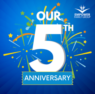 5th Anniversary of Empower Family Group!