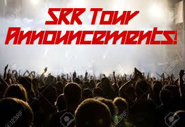 S.R.R. Tour Announcements!