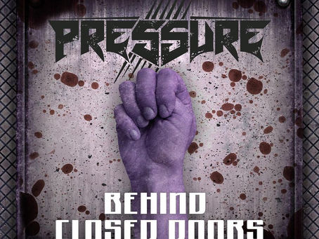 Pressure Releases New Single “Behind Close Doors”!