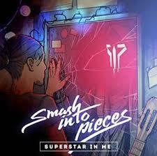 Smash Into Pieces Release “Superstar In Me”. Are You Living Your Dream?!