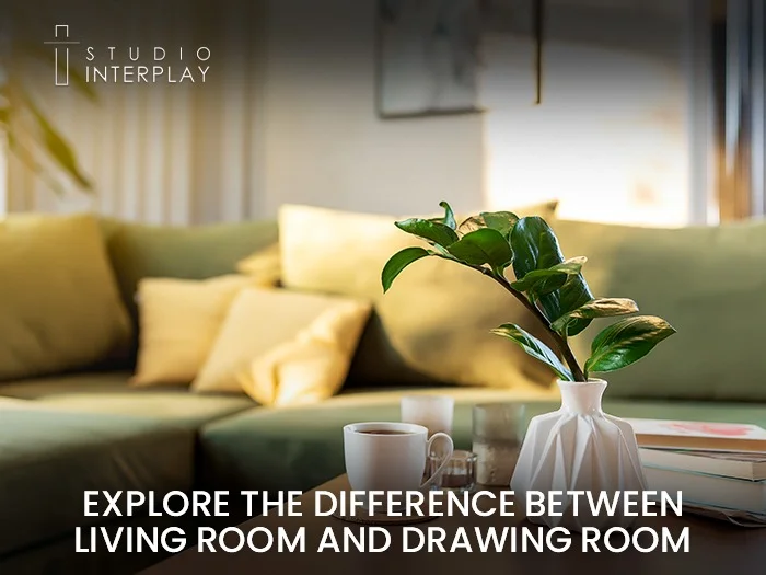 Explore the Difference Between Living Room And Drawing Room