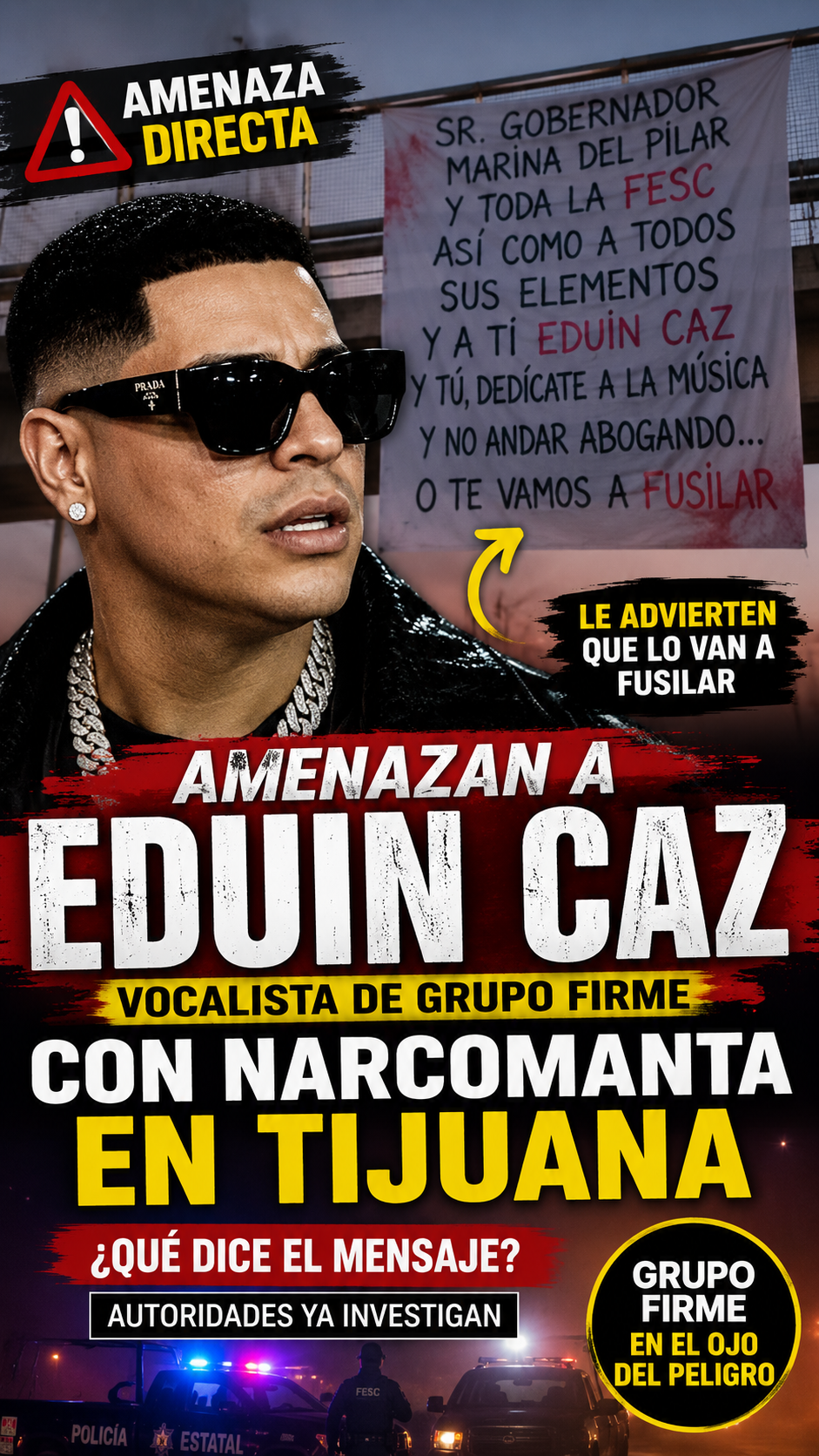 Amenazan de muerte a Eduin Caz: aparece narcomanta en Tijuana con mensaje dirigido al vocalista de Grupo Firme