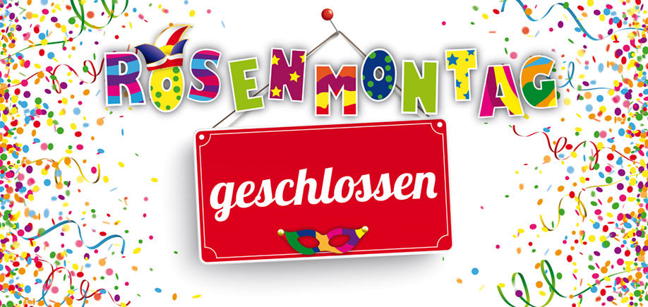 Ein Karnevalsbild mit dem bunten Wort Rosenmontag und rotem Schild geschlossen.