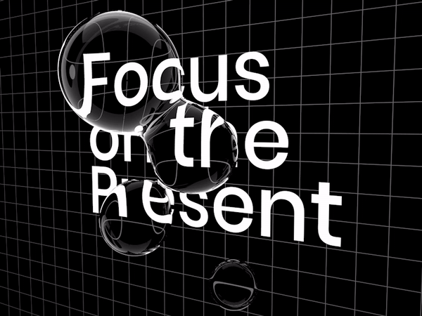 Focus on the Present