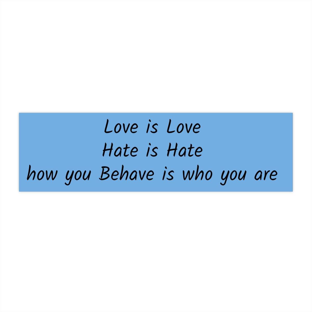 love hate behavior Bumper Stickers
